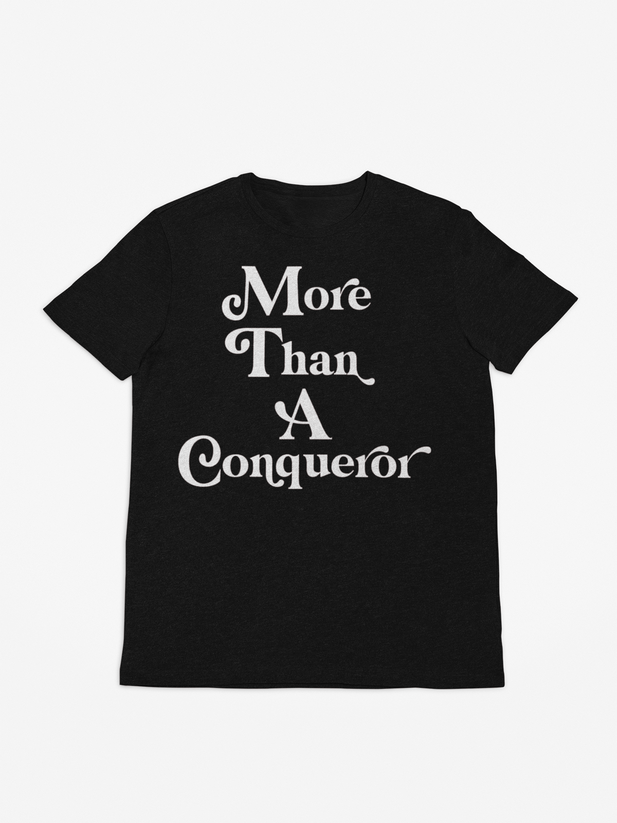 More Than A Conqueror (black tee)